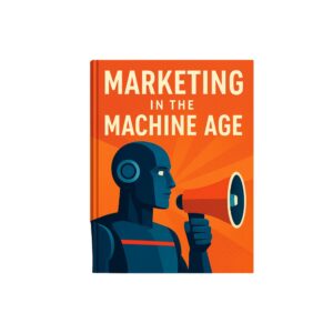 Marketing in the Machine Age